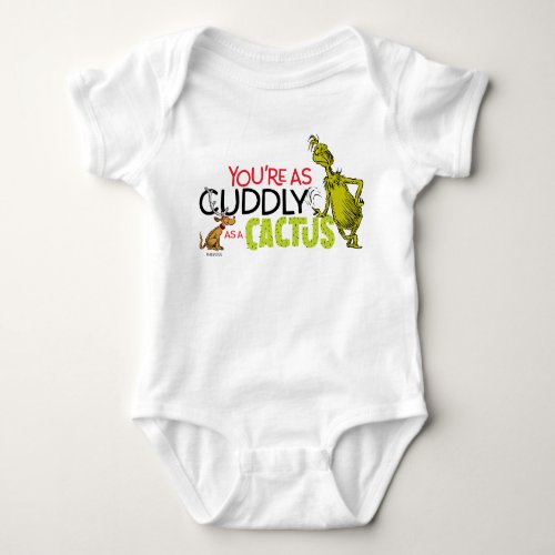The Grinch  Youre as Cuddly as a Cactus Quote Baby Bodysuit