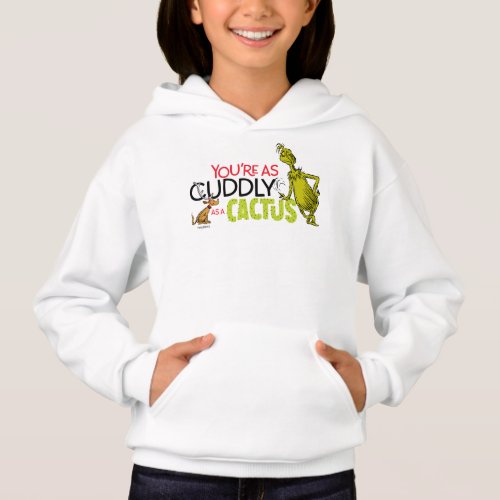 The Grinch  Youre as Cuddly as a Cactus Quote Hoodie