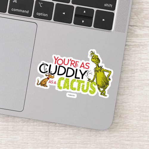 The Grinch  Youre as Cuddly as a Cactus Quote Sticker