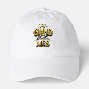 The Grind Never Lies Gold Motivational Design Hat