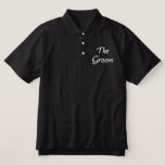 The Groom Embroidered Polo Shirt at Zazzle