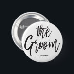 The Groom | Script Style Custom Wedding White Button<br><div class="desc">A little something for your ultra special the Groom.  
A White button that features the words "The Groom" in an elegant script style text.  Underneath this is a spot for a custom name or initials.</div>