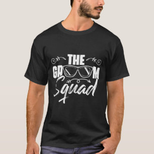 The Groom Squad Sungles Wedding Bachelor Party Gro T-Shirt