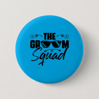 The Groom Team Sungles Wedding Bachelor Party Button