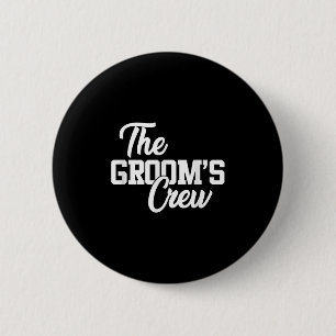 The Grooms Crew Funny Wedding Or Bachelor Party Gi Button