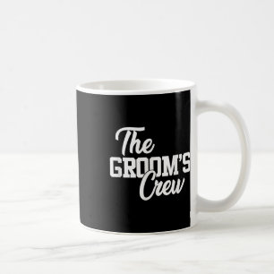 The Grooms Crew Funny Wedding Or Bachelor Party Gi Coffee Mug