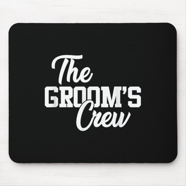 The Grooms Crew Funny Wedding Or Bachelor Party Gi Mouse Pad (Front)