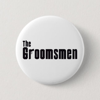 The Groomsmen (Mafia) Pinback Button