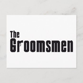 The Groomsmen (mafia) Postcard by LushLaundry at Zazzle
