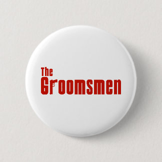 The Groomsmen (Mafia Red) Pinback Button