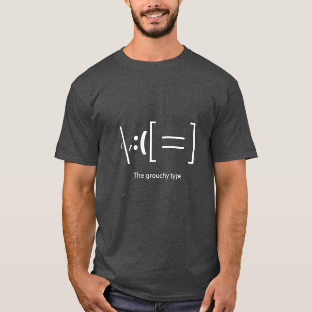 The Grouchy Type T-Shirt (Front)