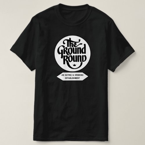 The Ground Round Restaurants of Illinois T_Shirt