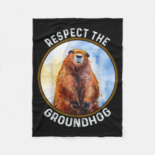 The Groundhog Day Respect The Groundhog Fleece Blanket