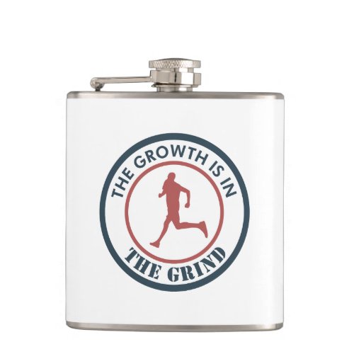 The Growth Is In The Grind Running Flask