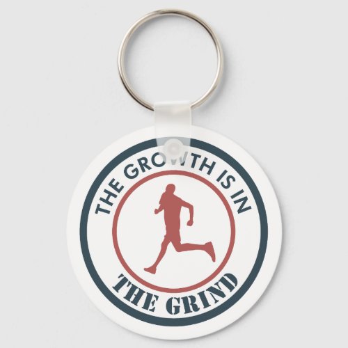 The Growth Is In The Grind Running Keychain