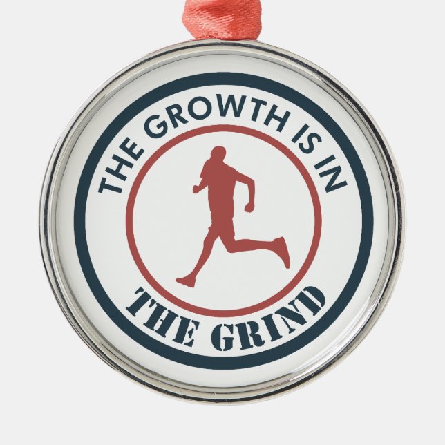 The Growth Is In The Grind Running Metal Ornament (Front)
