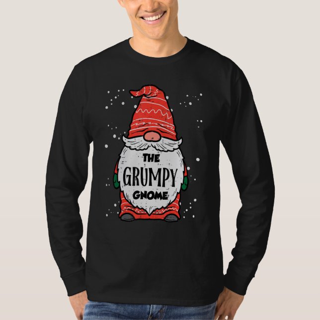 The Grumpy Gnome Xmas Matching Christmas For Famil T-Shirt (Front)