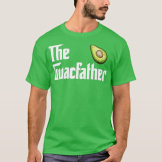 The Guacamole Father Funny Avocado Lover Gift T-Shirt