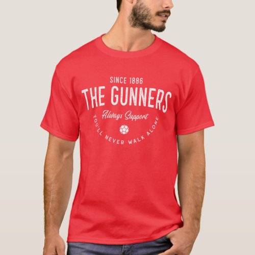 The Gunners Fans always support cool design T_Shirt