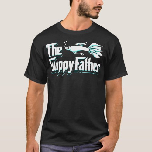 The Guppyfather Guppy Fish  T_Shirt