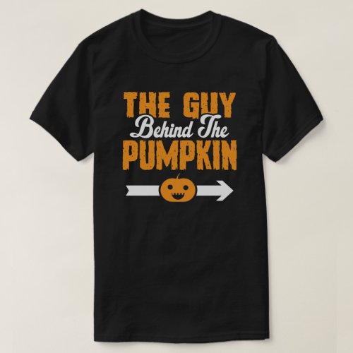 The Guy Behind The Pumpkin Dad To Be Halloween T_Shirt