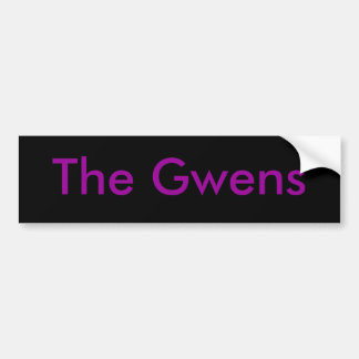 the gwens bumper sticker