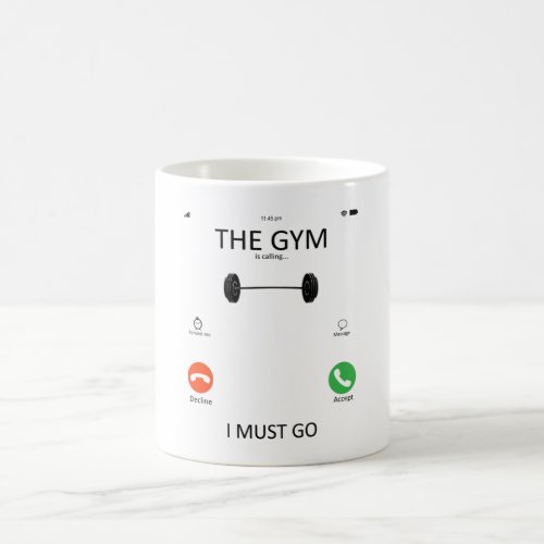The Gym Is Calling I Must Go _ Funny Gym Sayings Coffee Mug