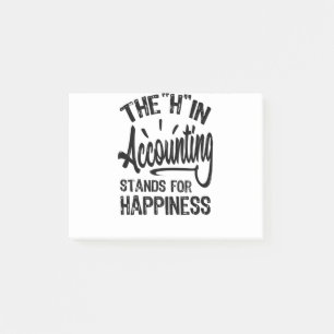 The H In Accounting Stands For Happiness Post-it Notes