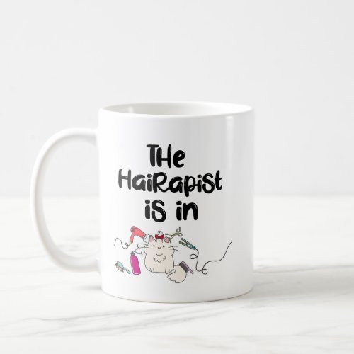 The hairapist is in Funny Hairdresser Gifts   Coffee Mug