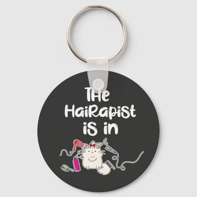 The hairapist is in Funny Hairdresser Gifts   Keychain (Front)