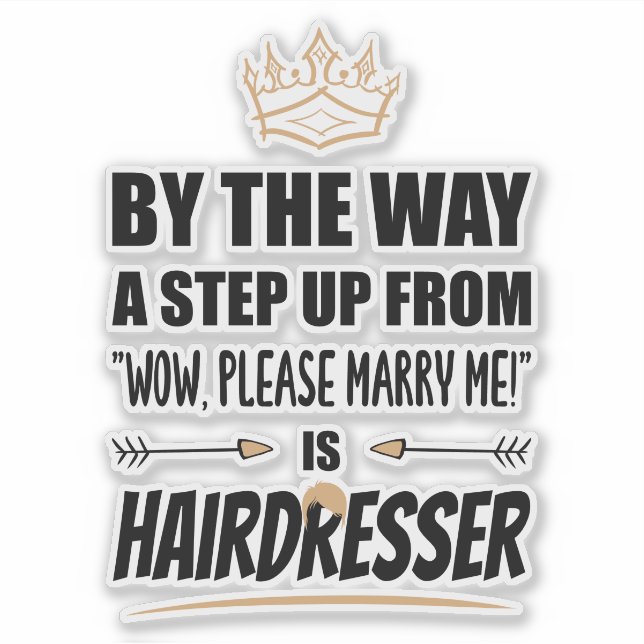 The Hairdresser is the Ultimate in Appeal. Gift Sticker (Front)