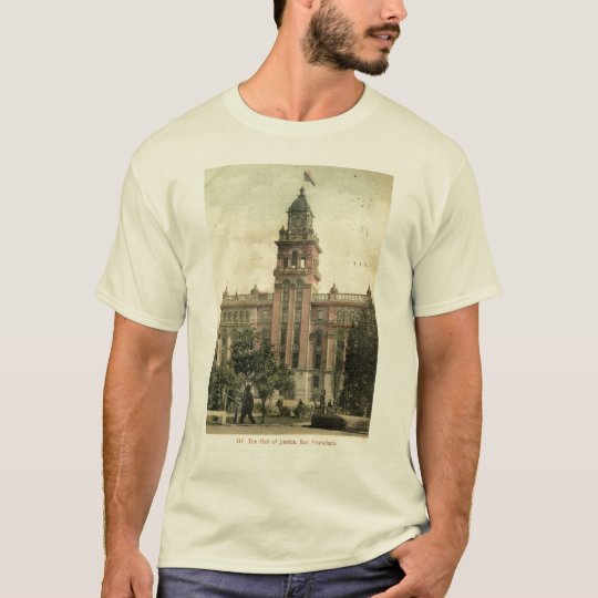 The Hall of Justice, San Francisco CA 1908 vintage T-Shirt