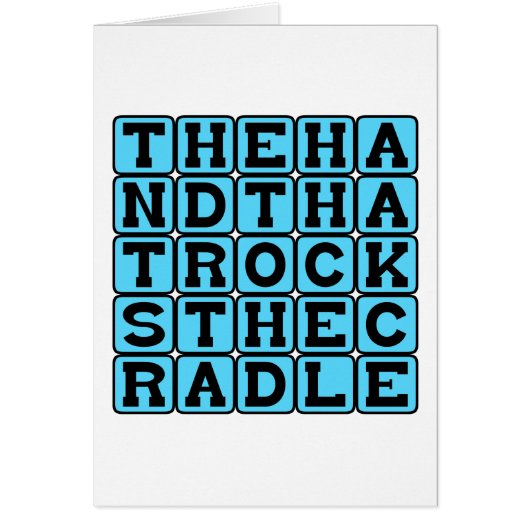 The Hand That Rocks The Cradle, Rules The World Cards (Front)