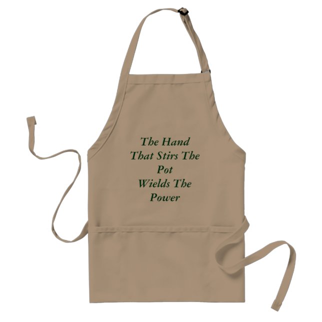 The Hand That Stirs The Pot Wields The Power Apron (Front)