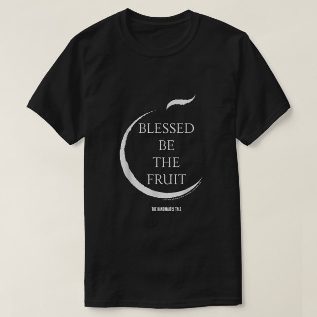 The Handmaids Tale Blessed Be The Fruit Quote  T-Shirt (Design Front)