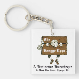 The Hangge-Uppe Discotheque, Chicago, IL Keychain
