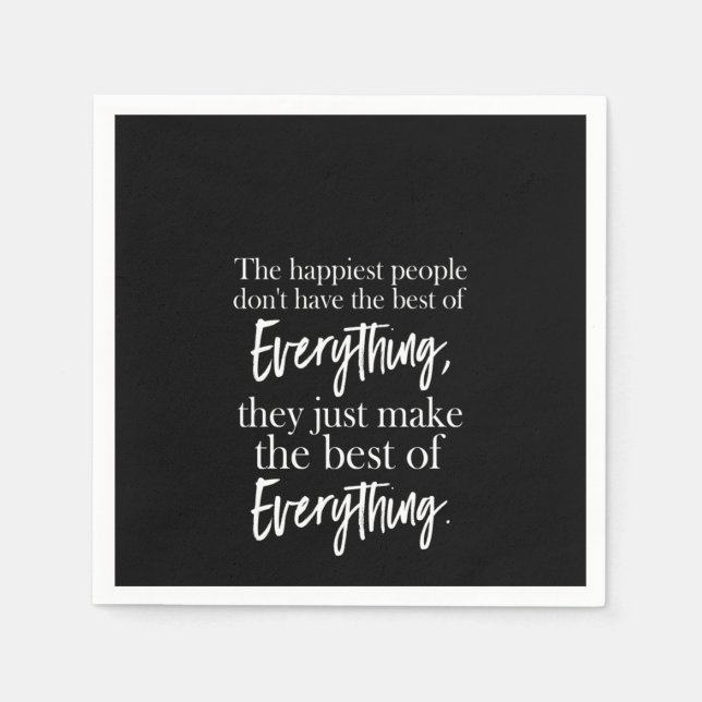 the happiest people don't have the best of everyth napkins (Front)