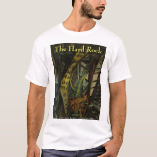 THE HARD ROCK III T-Shirt