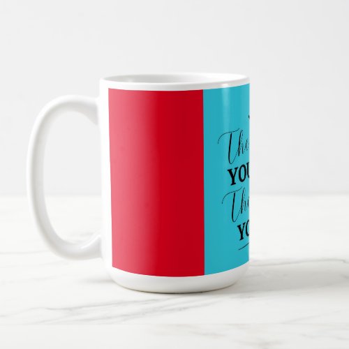 The harder you work the better you get coffee mug