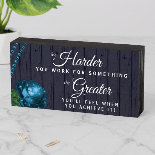 The Harder You Work  Wooden Box Sign