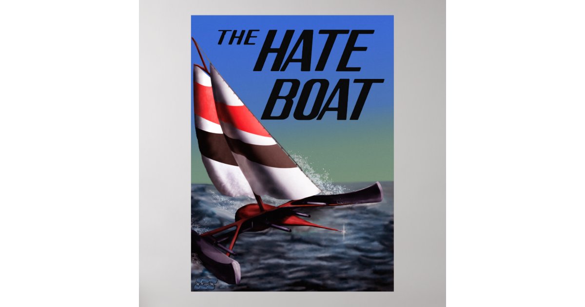 The Hate Boat ICS Poster Zazzle