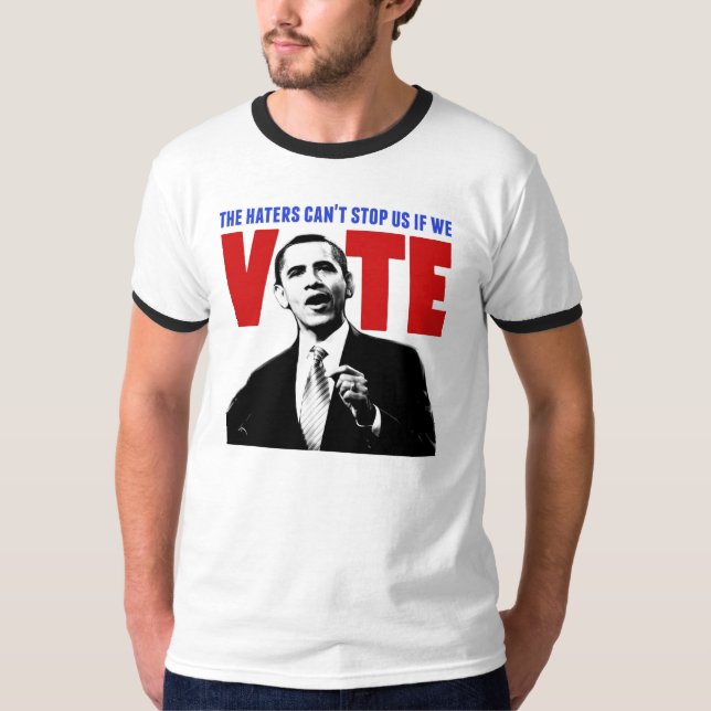 The Haters Can't Stop Us If We Vote T-Shirt (Front)