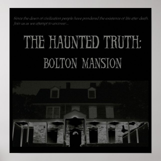 The Haunted Truth: Bolton Mansion Poster (Front)