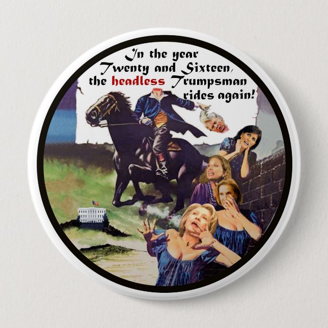 The Headless Trumpsman rides again! Pinback Button (Front)