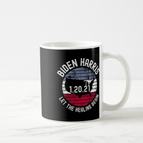 The Healing Begin Biden Harris Inauguration 2021 2 Coffee Mug