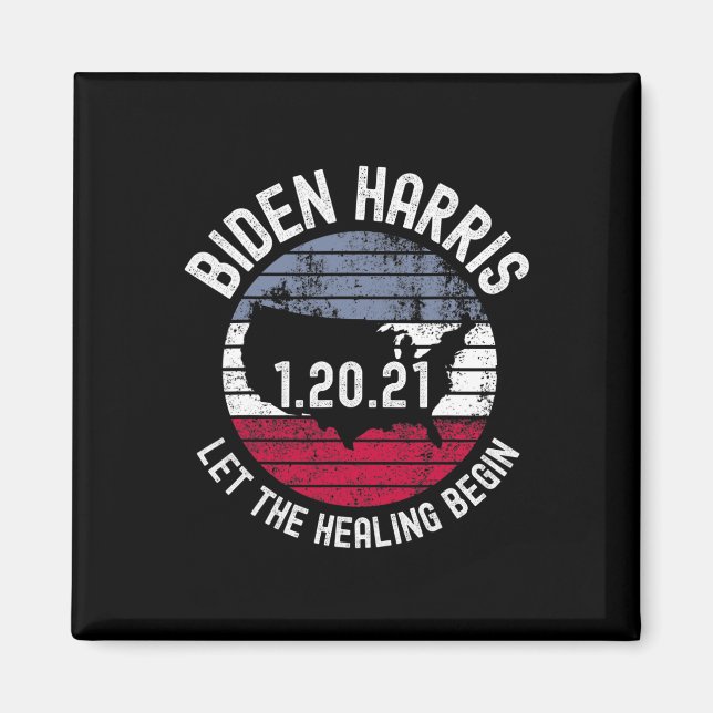 The Healing Begin Biden Harris Inauguration 2021 2 Magnet (Front)
