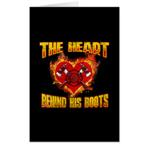 The Heart Behind His Boots Firefighter Lovers Card