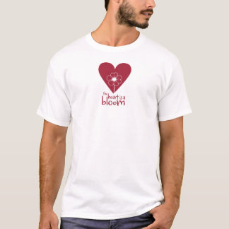 The Heart is a Bloom T T-Shirt