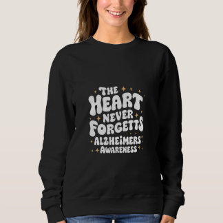The Heart Never Forgets Dementia Alzheimer's Aware Sweatshirt