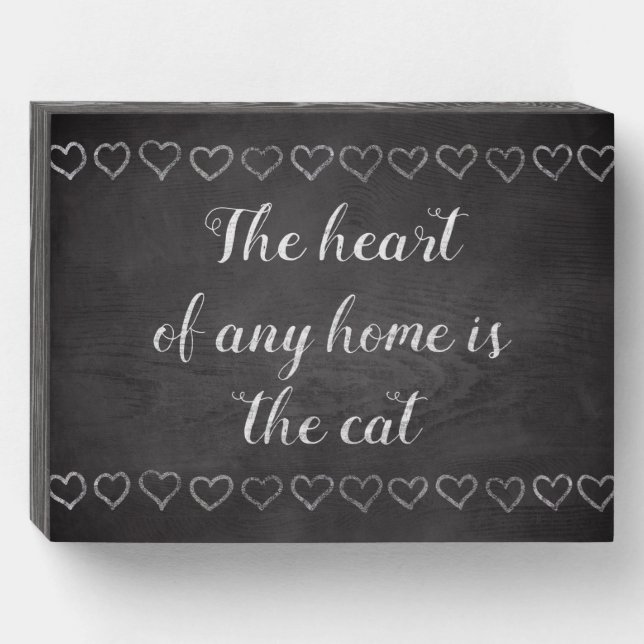 The Heart of Any Home is the Cat Wooden Box Sign (Front Horizontal)